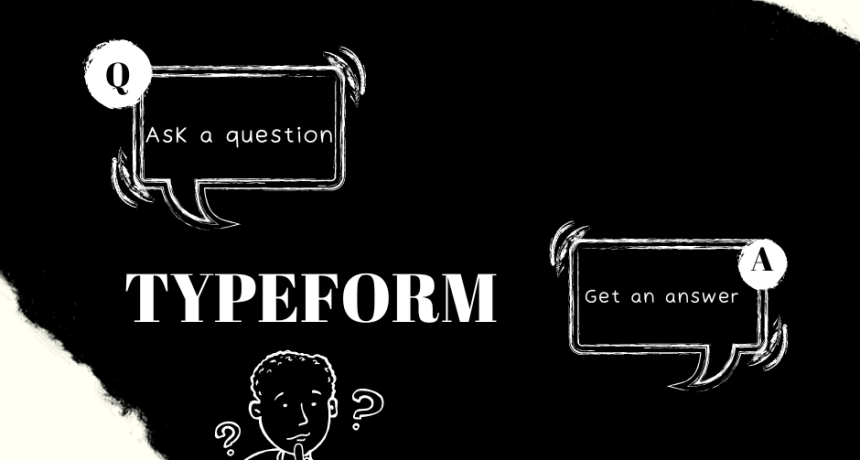 Jak szybko uzyskać odpowiedzi na nurtujące Cię pytania? Poznaj Typeform – narzędzie do ankiet, które pozwala tworzyć niezwykłe formularze w zaledwie kilka minut